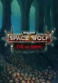 DLC Warhammer 40,000: Space Wolf - Fall of Kanak КЛЮЧ