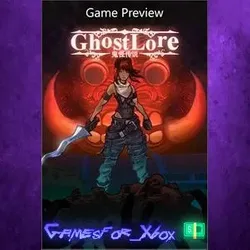 Ghostlore Game Preview XBOX