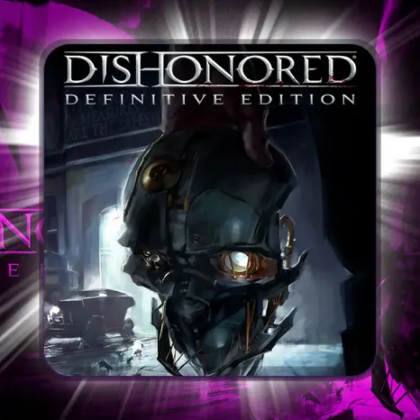 Dishonored Definitive Edition Epic Games ПОЛНЫЙ ДОСТУП