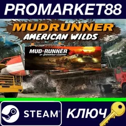 Spintires: MudRunner American Wilds Edition EU Steam