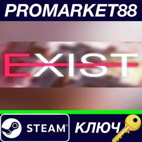 EXIST Steam КЛЮЧ GLOBAL