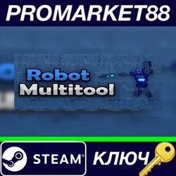 Robot Multitool Steam КЛЮЧ GLOBAL