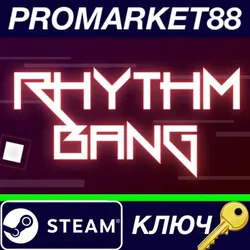 Rhythm Bang Steam КЛЮЧ GLOBAL