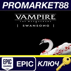 Vampire: The Masquerade - Swansong EU Epic Games КЛЮЧ