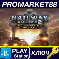Railway Empire 2 - Deluxe Edition Upgrade DLC EU PS5