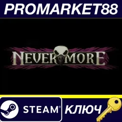 Nevermore: The Chamber Door Steam КЛЮЧ GLOBAL