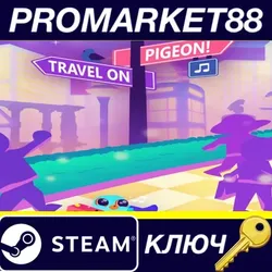 Travel On, Pigeon! Steam КЛЮЧ GLOBAL
