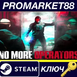 NMO: No More Operators Steam КЛЮЧ GLOBAL