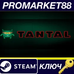 Tantal Steam КЛЮЧ GLOBAL (NO TR)