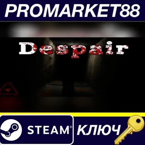 Despair Steam КЛЮЧ GLOBAL (NO TR)