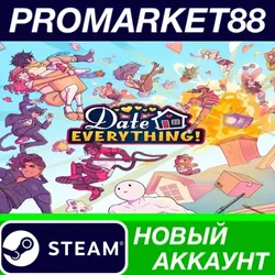 Date Everything! Steam АККАУНТ НОВЫЙ+ПОЧТА