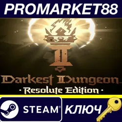 Darkest Dungeon II: Resolute Edition Steam КЛЮЧ GLOB