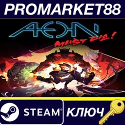 Aeon Must Die! Steam КЛЮЧ GLOBAL (NO TR)