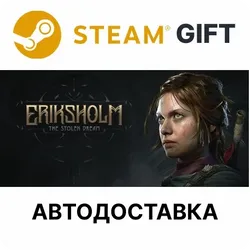 Eriksholm The Stolen Dream Steam РУ КЗ и др авто
